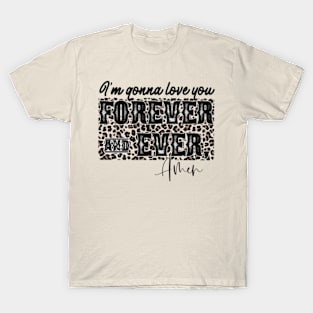 Forever and ever T-Shirt